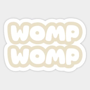 WOMP WOMP - Cream Sticker